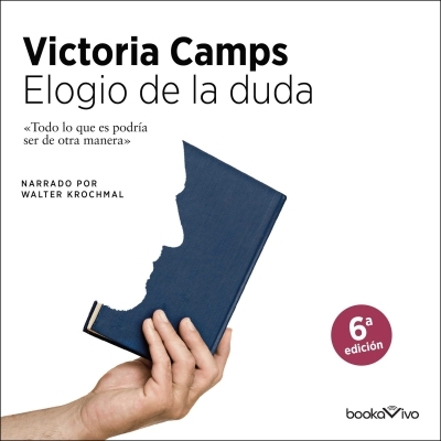 Audiolibro Elogio de la duda (An Ode to Doubt) de Victoria Camps