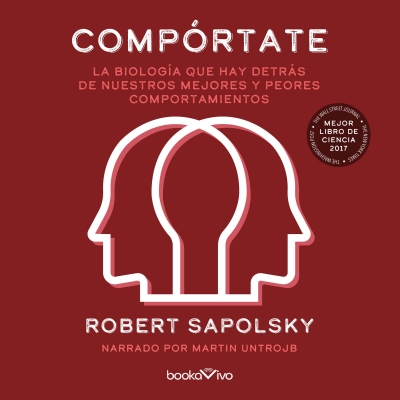 Audiolibro Compórtate (Behave) de Robert M. Sapolsky