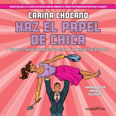 Audiolibro Haz el papel de chica (You Play the Girl) de Carina Chocano