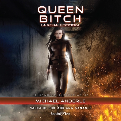 Audiolibro La reina justiciera (Queen Bitch) de Michael Anderle