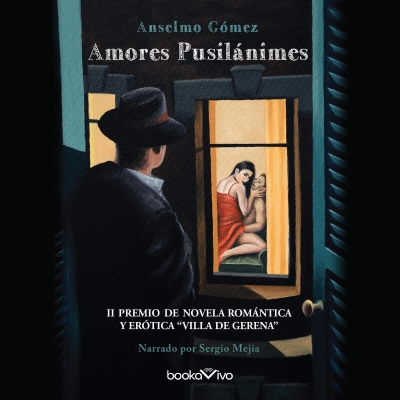 Audiolibro Amores pusilánimes (Fainthearted Love) de Anselmo Gomez Carrion