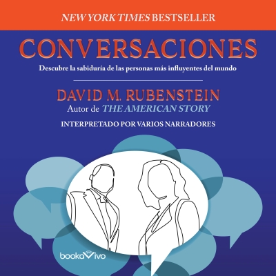 Audiolibro Conversaciones de David M. Rubenstein