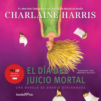 Audiolibro El día del juicio mortal (Dead Reckoning) de Charlaine Harris