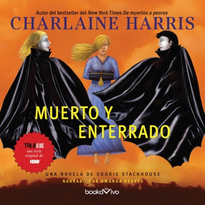 Audiolibro Muerto y enterrado (Dead & Gone) de Charlaine Harris