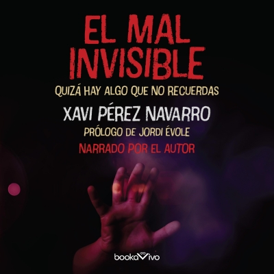Audiolibro El mal invisible (The Invisible Evil) de Xavi Perez Navarro