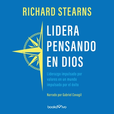 Audiolibro Lidera pensando en Dios (Lead Like It Matters to God) de Richard Stearns