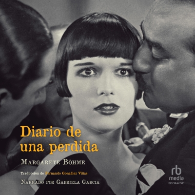 Audiolibro Diario de una perdida (The Diary of a Lost Girl) de Margarete Bohme
