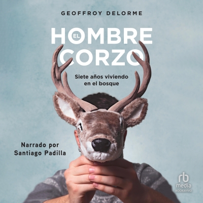 Audiolibro El hombre corzo (The Roe Deer Man) de Geoffroy Delorme