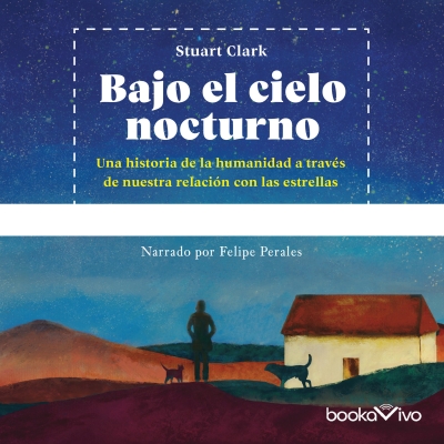 Audiolibro Bajo el cielo nocturno (Beneath the Night) de Stuart Clark