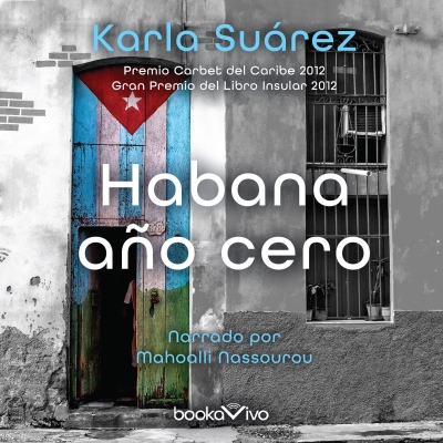 Audiolibro Habana año cero (Havana Year Zero) de Karla Suarez