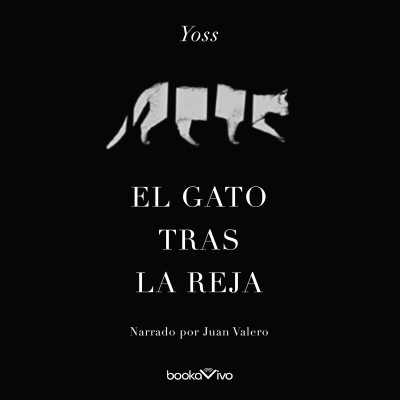 Audiolibro El gato tras la reja (The Cat Behind Bars) de Jose Miguel Sanchez (Yoss)
