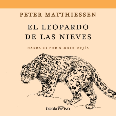 Audiolibro El leopardo de las nieves (The Snow Leopard) de Peter Matthiessen;Jose Luis Lopez Munoz
