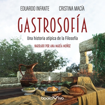 Audiolibro Gastrosofía (Gastrosophie) de Cristina Macía;Eduardo Infante