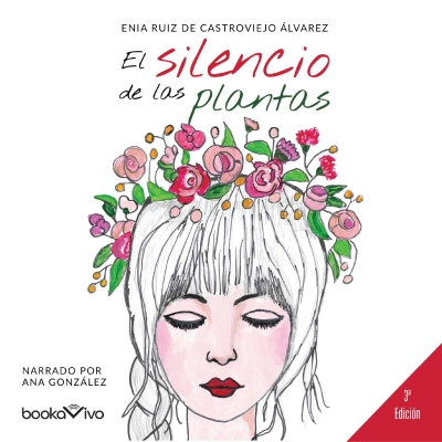 Audiolibro El silencio de las plantas (The Silence of the Plants) de Elena Ruiz de Castroviejo Alvarez