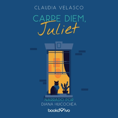 Audiolibro Carpe Diem, Juliet de Claudia Velasco