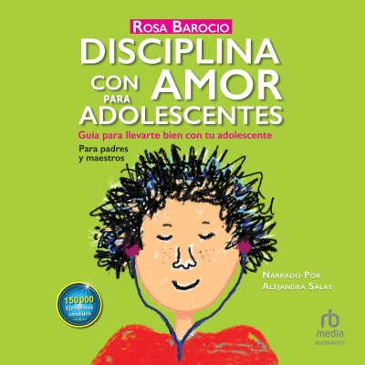 Audiolibro Disciplina con amor para adolescentes (Discipline With Love for Adolescents) de Rosa Barocio