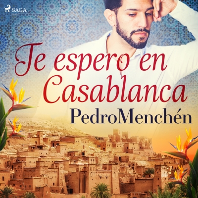 Audiolibro Te espero en Casablanca de Pedro Menchén