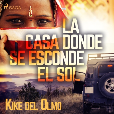 Audiolibro La casa donde se esconde el sol de Kike del Olmo