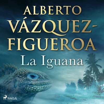 Audiolibro La Iguana de Alberto Vázquez Figueroa