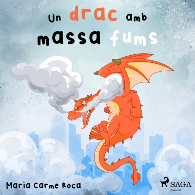 Audiolibro Un drac amb massa fums de Maria Carme Roca i Costa