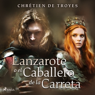 Audiolibro Lanzarote o el Caballero de la Carreta de Chrétien de Troyes