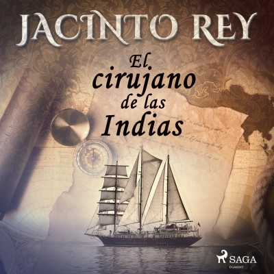 Audiolibro El cirujano de las indias de Jacinto Rey