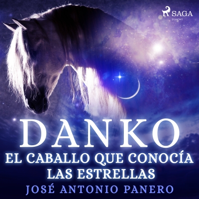 Audiolibro Danko. El caballo que conocía las estrellas de José Antonio Panero