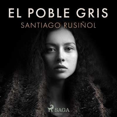 Audiolibro El poble gris de Santiago Rusiñol