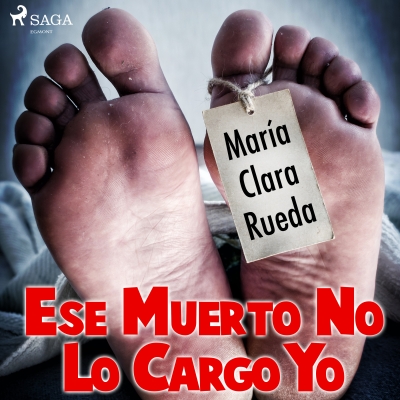 Audiolibro Ese muerto no lo cargo yo de María Clara Rueda