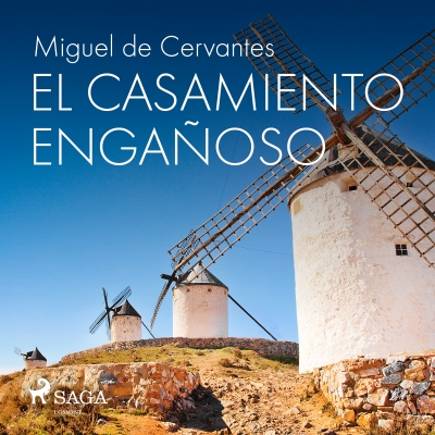 Audiolibro El casamiento engañoso de Miguel de Cervantes