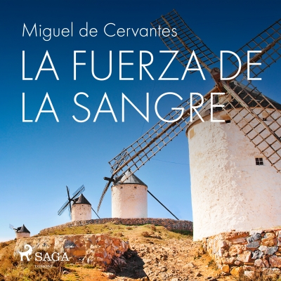 Audiolibro La fuerza de la sangre de Miguel de Cervantes