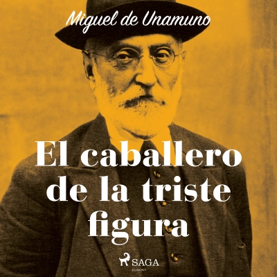 Audiolibro El caballero de la triste figura de Miguel de Unamuno