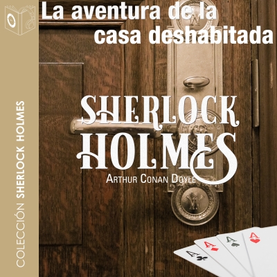Audiolibro La aventura de la casa deshabitada - Dramatizado de Arthur Conan Doyle