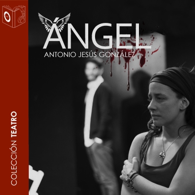 Audiolibro Ángel - dramatizado de Antonio Jesús González