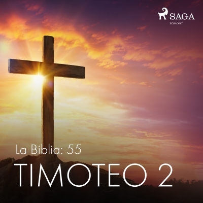 Audiolibro La Biblia: 55 Timoteo 2 de Anónimo