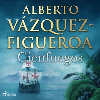 Audiolibro Cienfuegos de Alberto Vázquez Figueroa