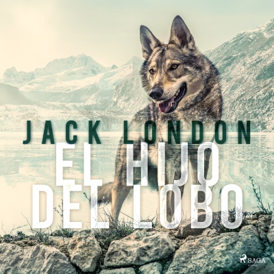 Audiolibro El hijo del lobo de Jack London