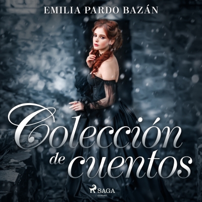 Audiolibro Colección de cuentos de Emilia Pardo Bazán de Emilia Pardo Bazán