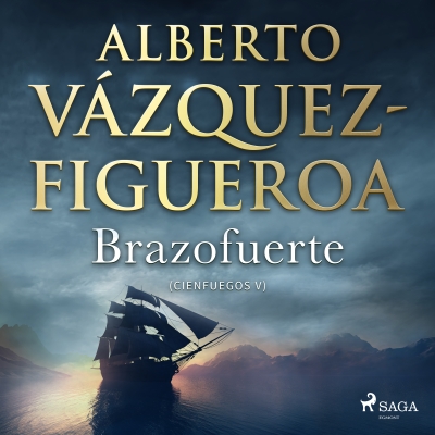 Audiolibro Brazofuerte de Alberto Vázquez Figueroa