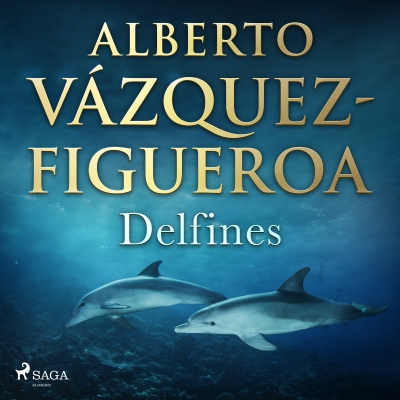 Audiolibro Delfines de Alberto Vázquez Figueroa