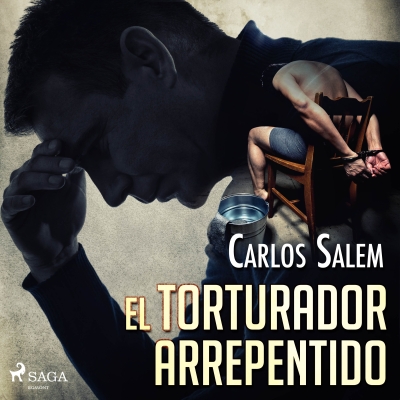 Audiolibro El torturador arrepentido de Carlos Salem