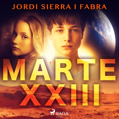 Audiolibro Marte XXIII de Jordi Sierra i Fabra
