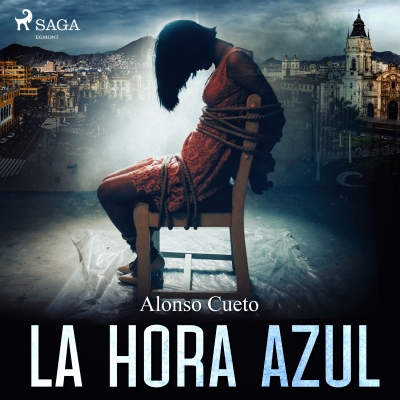 Audiolibro La hora azul de Alonso Cueto