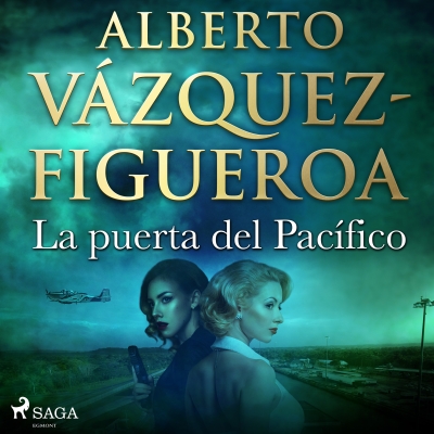 Audiolibro La puerta del Pacífico de Alberto Vázquez Figueroa
