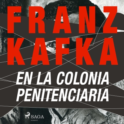 Audiolibro En la colonia penitenciaria de Franz Kafka
