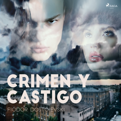 Audiolibro Crimen y Castigo de Fiódor Dostoievski