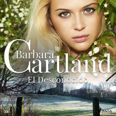 Audiolibro El Desconocido (La Colección Eterna de Barbara Cartland 38) de Bárbara Cartland