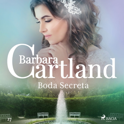 Audiolibro Boda Secreta (La Colección Eterna de Barbara Cartland 27) de Bárbara Cartland