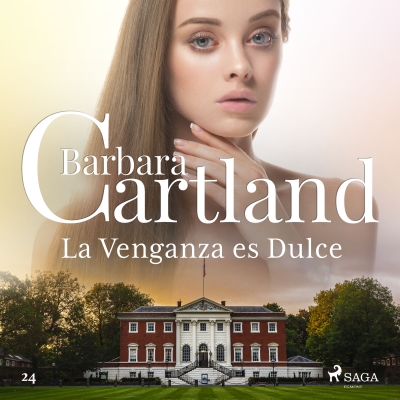 Audiolibro La Venganza es Dulce (La Colección Eterna de Barbara Cartland 24) de Bárbara Cartland