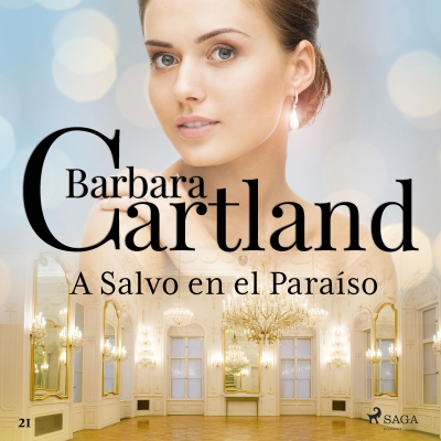 Audiolibro A Salvo en el Paraíso (La Colección Eterna de Barbara Cartland 21) de Bárbara Cartland